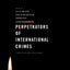 Perpetrators of International Crimes: Theories, Methods, and Evidence
