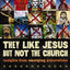 They Like Jesus but Not the Church: Insights from Emerging Generations