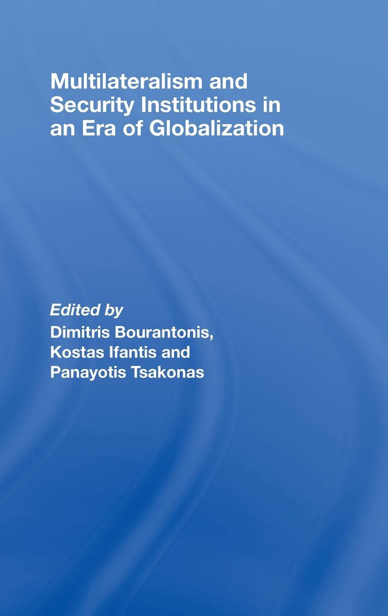 Multilateralism and Security Institutions in an Era of Globalization