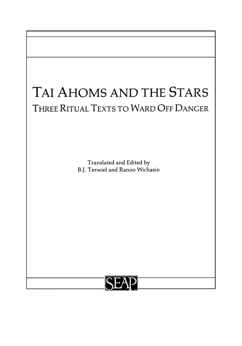 Tai Ahoms and the Stars: Three Ritual Texts to Ward off Danger (English and Thai Edition)