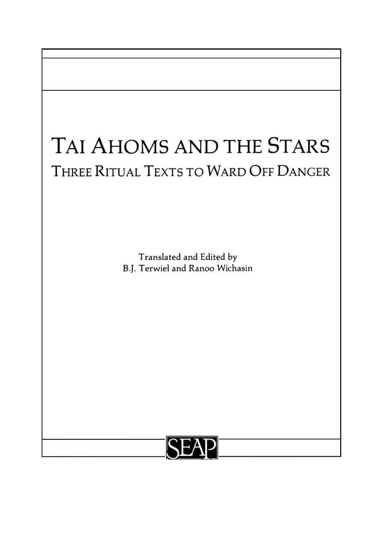 Tai Ahoms and the Stars: Three Ritual Texts to Ward off Danger (English and Thai Edition)