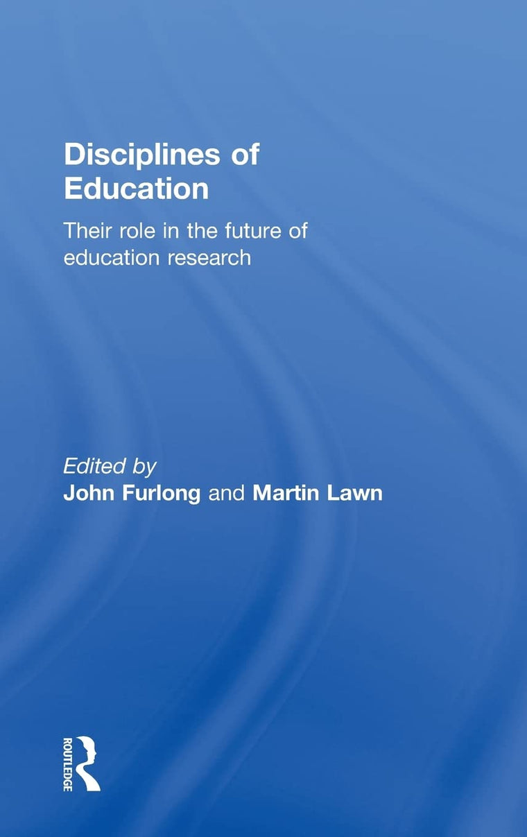 Disciplines of Education: Their Role in the Future of Education Research