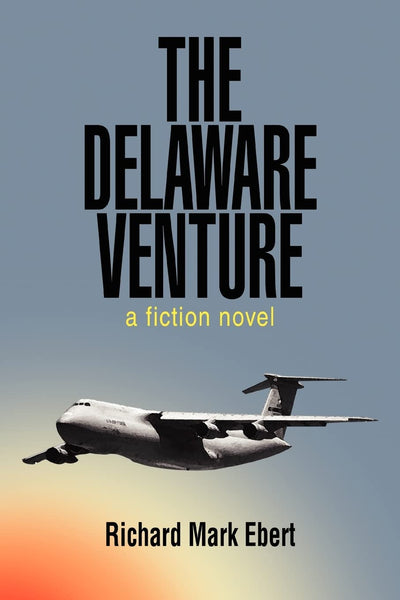 THE DELAWARE VENTURE: a fiction novel