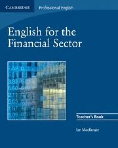 English for the Financial Sector Teacher's Book (Cambridge Professional English)