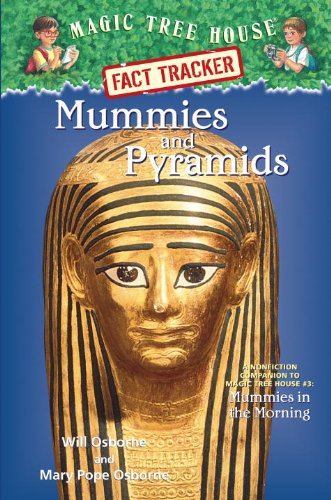 Mummies and Pyramids: A Nonfiction Companion to Magic Tree House #3: Mummies in the Morning (Magic Tree House (R) Fact Tracker)