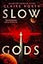 Slow Gods