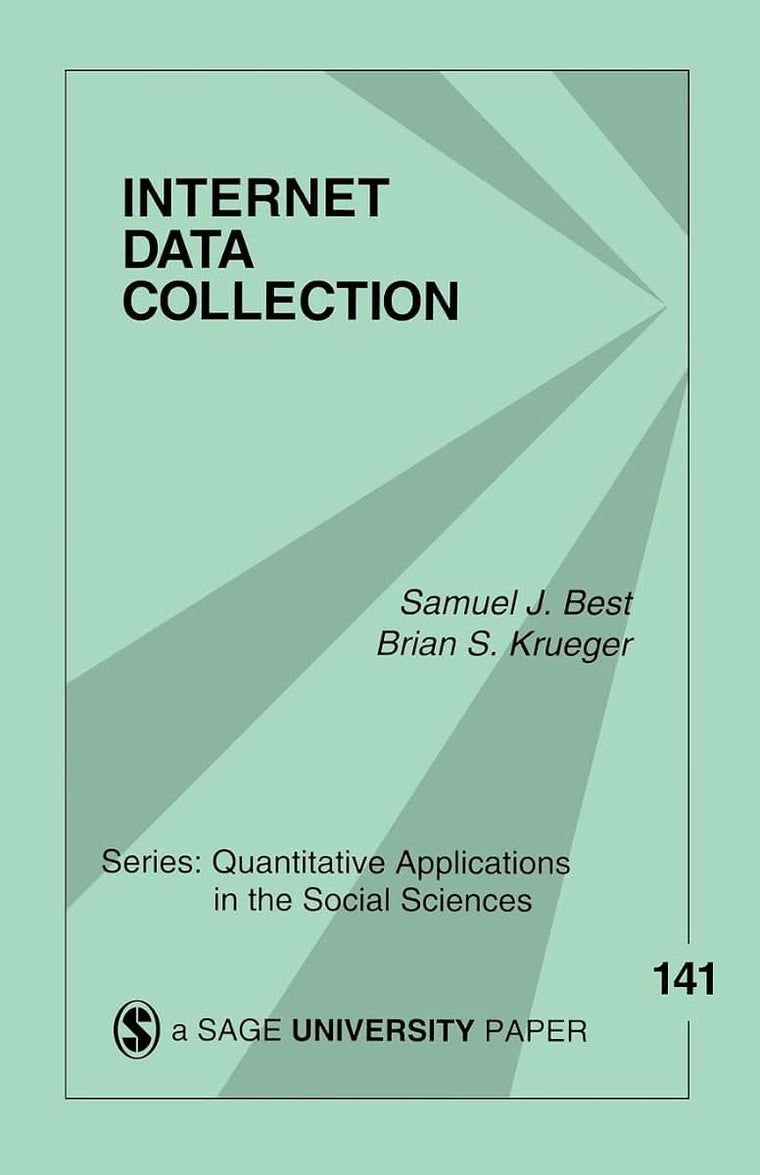 Internet Data Collection (Quantitative Applications in the Social Sciences)