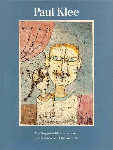 Paul Klee: The Berggruen Klee Collection in the Metropolitan Museum of Art