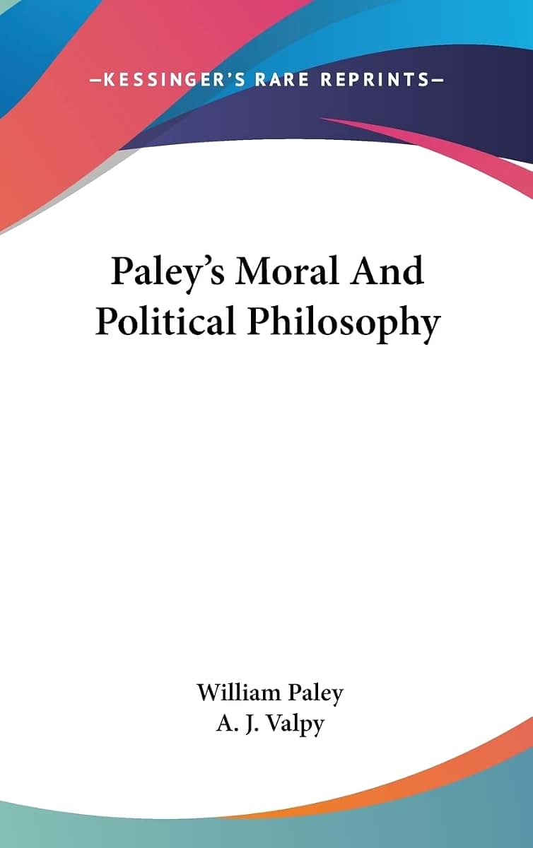 Paley's Moral And Political Philosophy