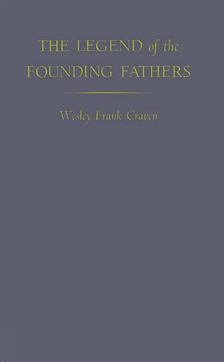 The Legend of the Founding Fathers