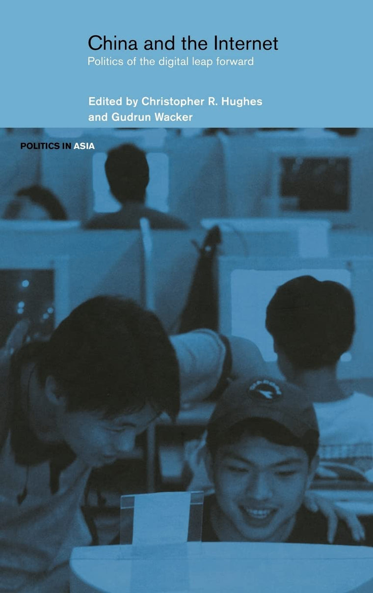 China and the Internet: Politics of the Digital Leap Forward (Politics in Asia)