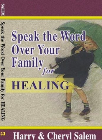 Speak the Word over Your Family for Healing (Speak the Word over Your Family Devotional Series)