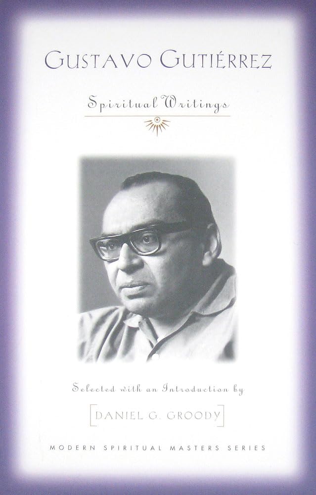 Gustavo Gutierrez: Spiritual Writings (Modern Spiritual Masters)