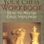 The Reassess Your Chess Workbook