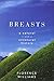 Breasts: A Natural and Unnatural History