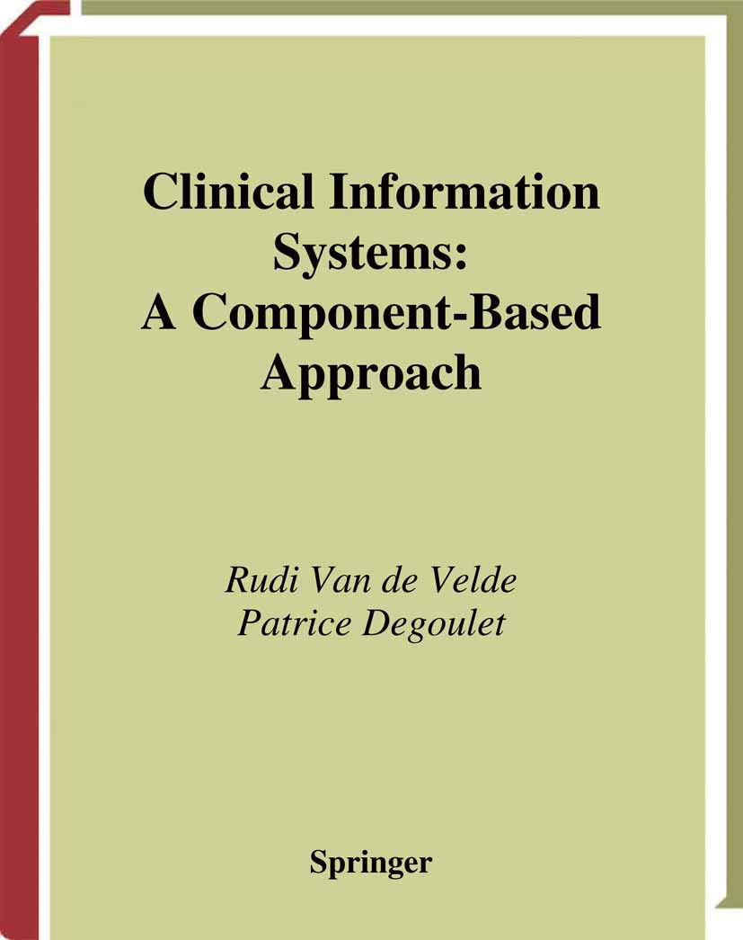 Clinical Information Systems: A Component-Based Approach (Health Informatics)