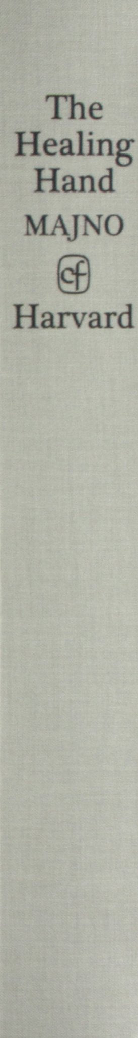 The Healing Hand: Man and Wound in the Ancient World (Commonwealth Fund Publications) — back cover