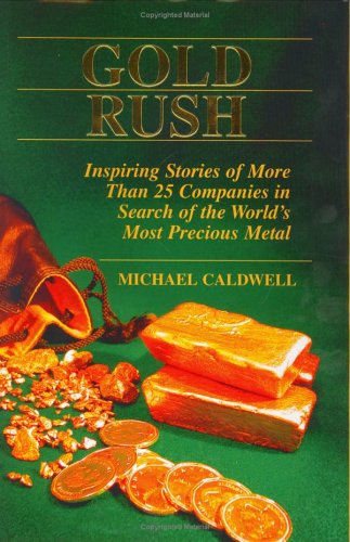 Gold Rush: Inspiring Stories of More Than 25 Companies in Se
