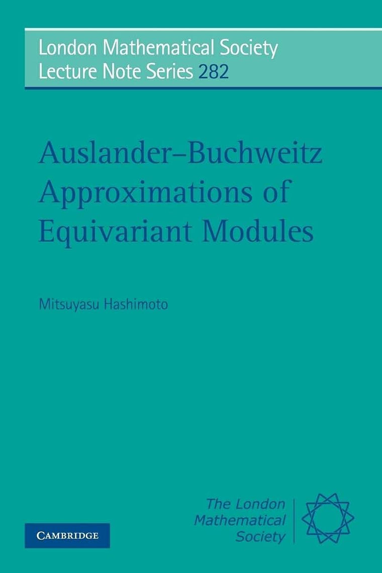 Auslander-Buchweitz Approximations of Equivariant Modules (London Mathematical Society Lecture Note Series, Series Number 282)