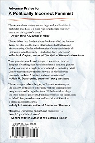 A Politically Incorrect Feminist: Creating a Movement with Bitches, Lunatics, Dykes, Prodigies, Warriors, and Wonder Women — back cover
