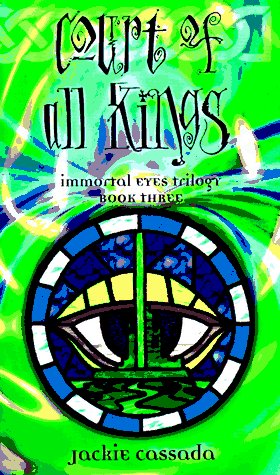Court of All Kings (Immortal Eyes, Book 3)