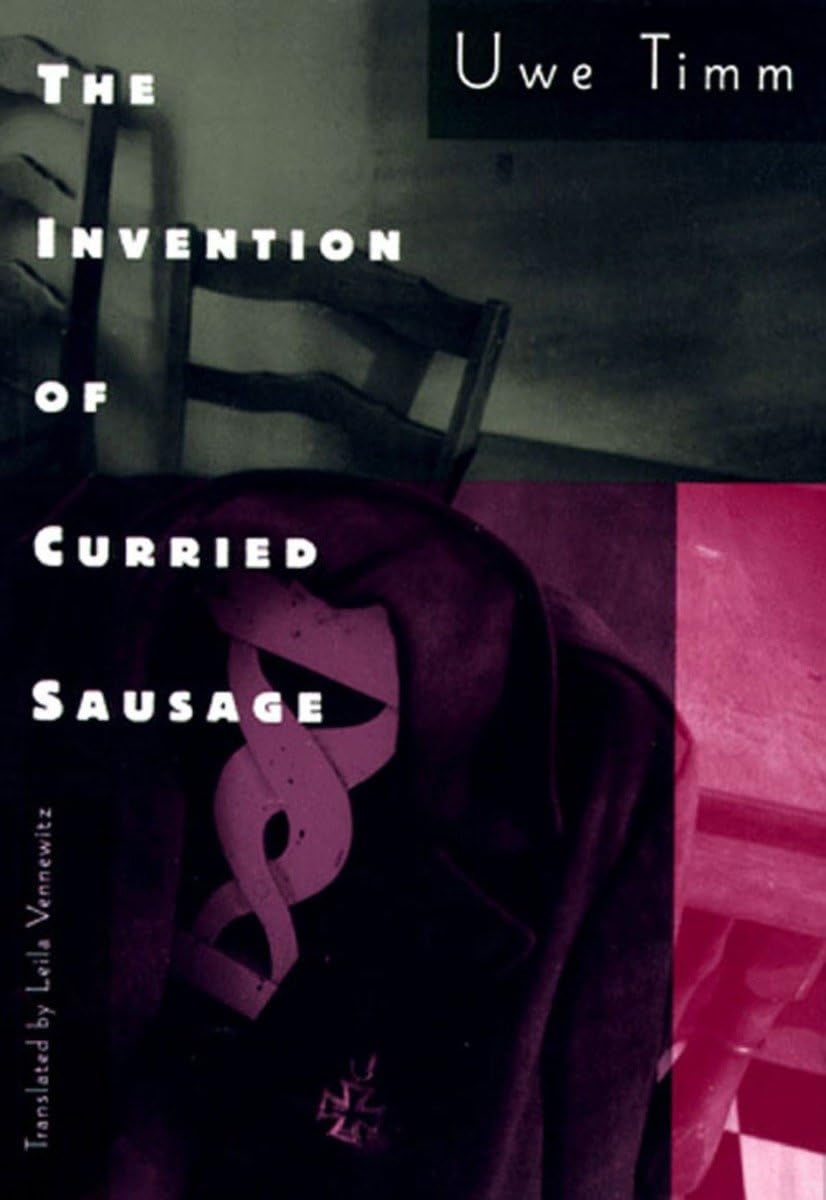 The Invention of Curried Sausage by Timm, Uwe