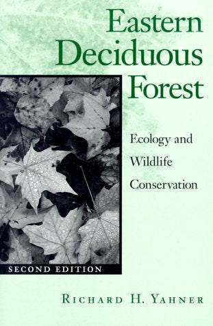 Eastern Deciduous Forest, Second Edition: Ecology and Wildlife Conservation