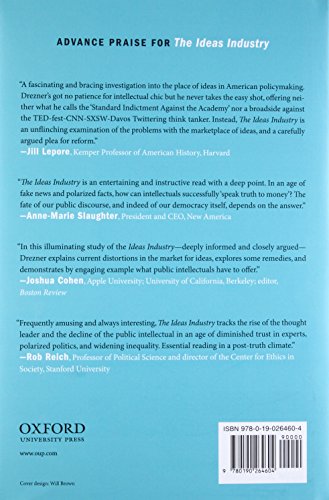 The Ideas Industry: How Pessimists, Partisans, and Plutocrats are Transforming the Marketplace of Ideas.