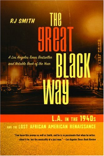 The Great Black Way: L.A. in the 1940s and the Last African American Renaissance
