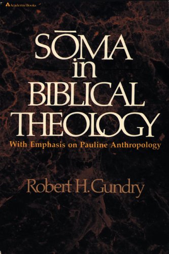 Soma in Biblical Theology: With Emphasis on Pauline Anthropology
