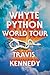 The Whyte Python World Tour: A Novel