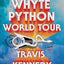 The Whyte Python World Tour: A Novel