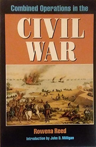 Combined Operations in the Civil War by Rowena Reed