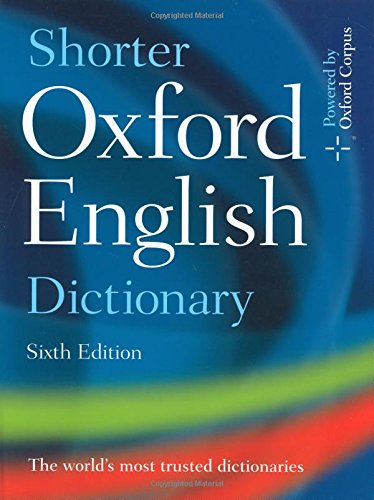 Shorter Oxford English Dictionary: Sixth Edition by Trumble,