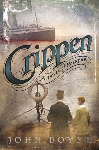 Crippen: A Novel of Murder by John Boyne