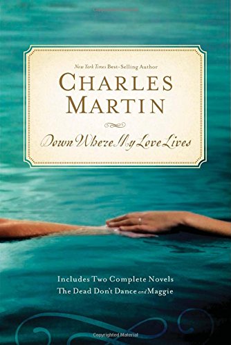 Down Where My Love Lives: The Dead Dont Dance/Maggie (The Awakening Series 2-in-1)