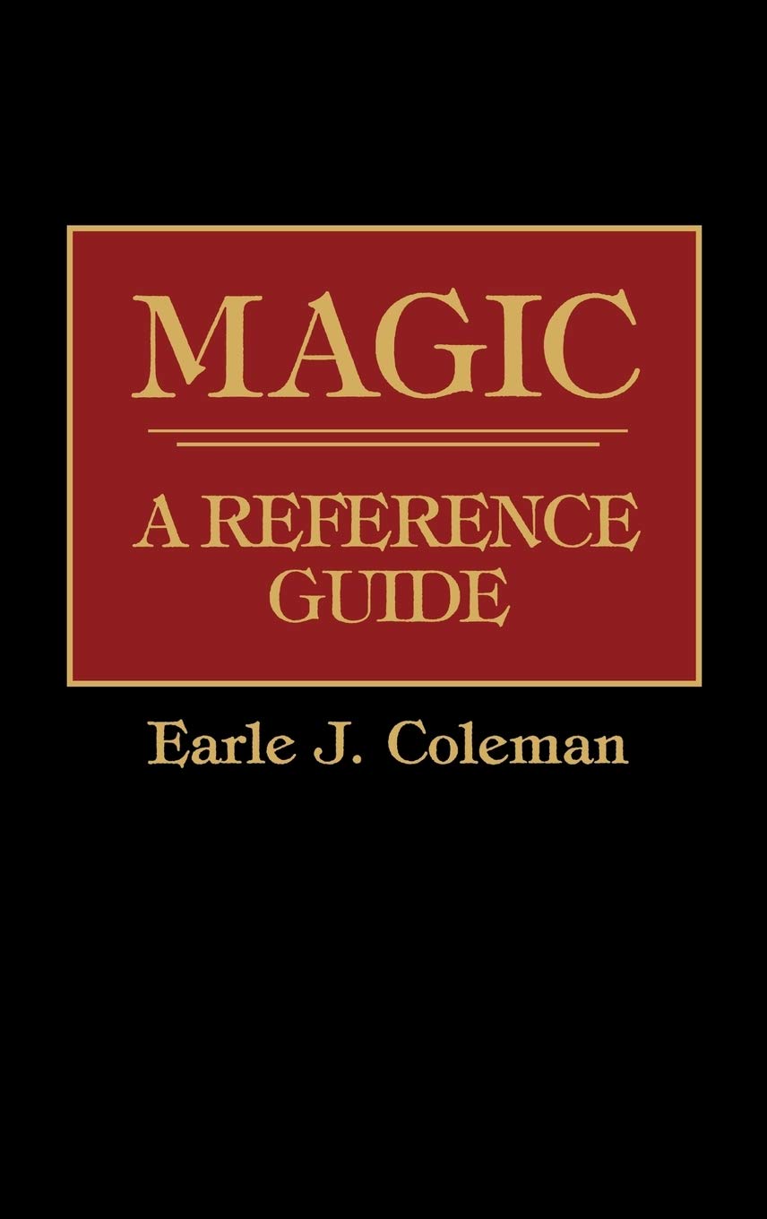 Magic: A Reference Guide (American Popular Culture)
