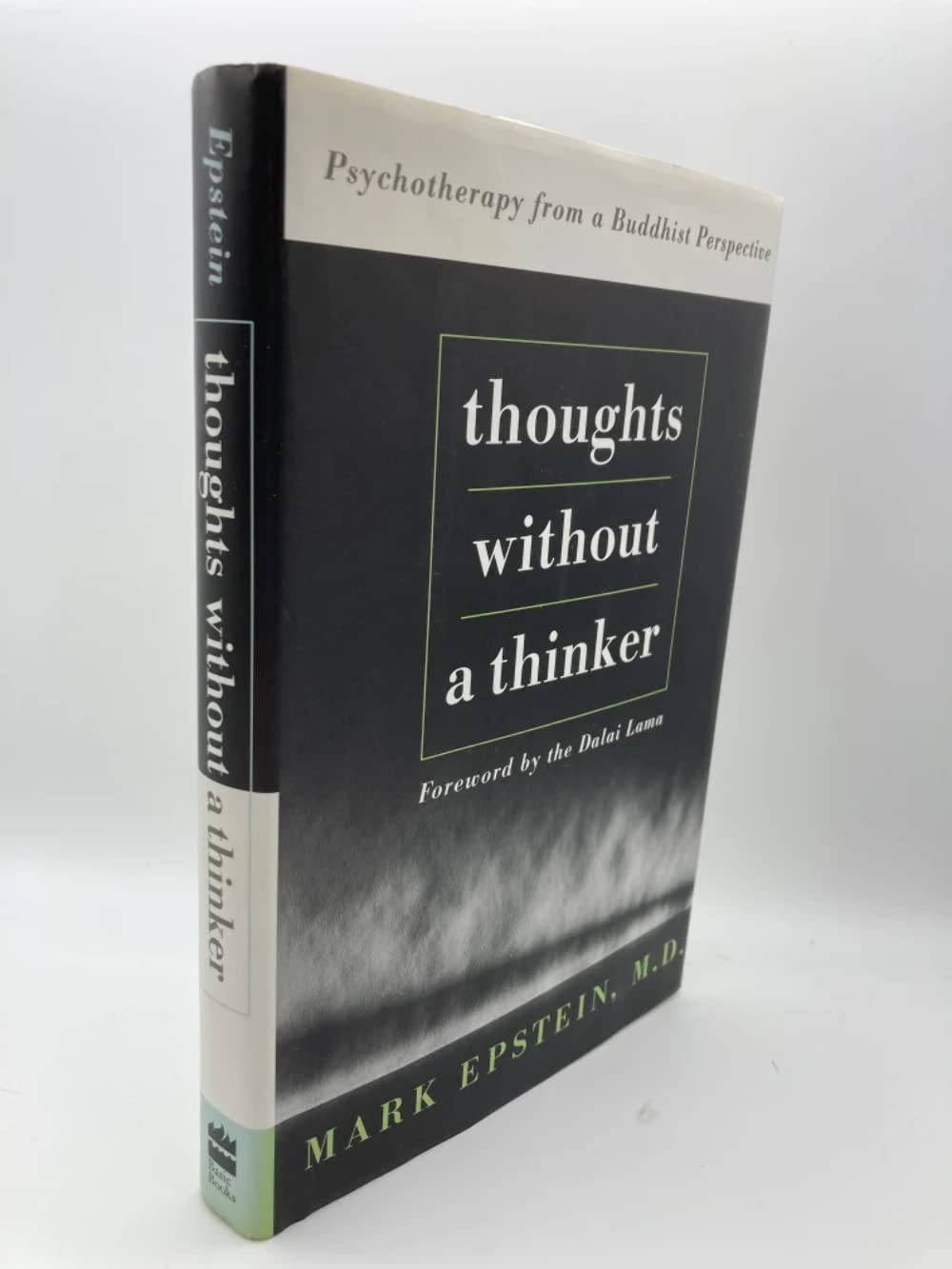 Thoughts Without A Thinker: Psychotherapy From A Buddhist Pe