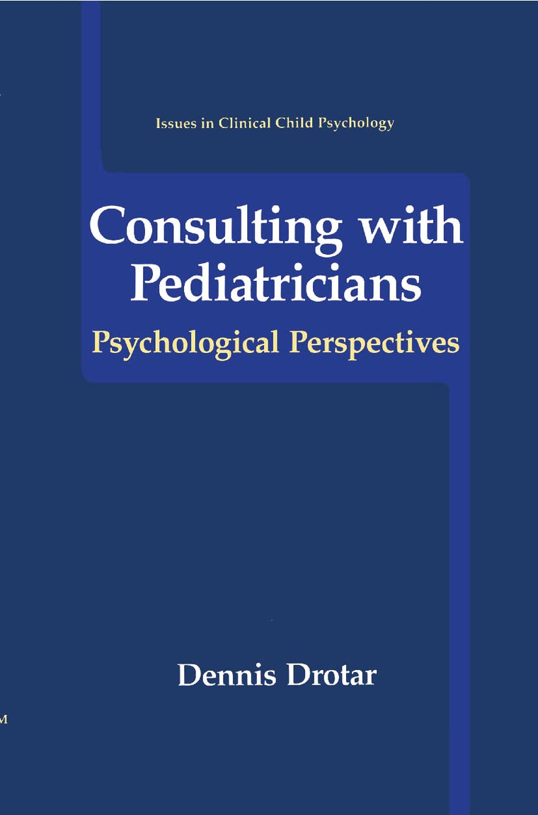 Consulting with Pediatricians (Issues in Clinical Child Psyc