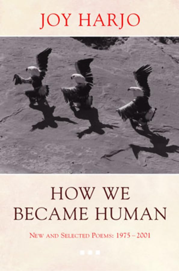 How We Became Human: New and Selected Poems 1975-2001 by Har