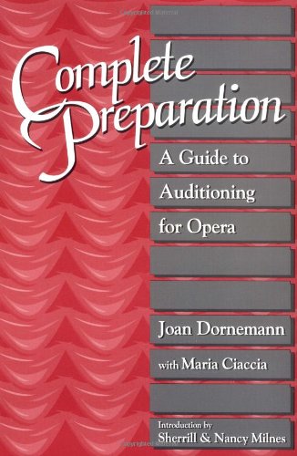 Complete Preparation: A Guide to Auditioning for Opera