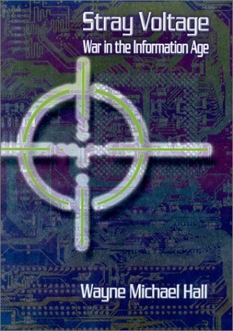 Stray Voltage: War in the Information Age