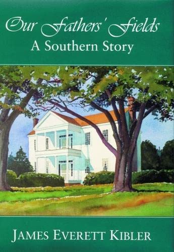 Our Fathers' Fields: A Southern Story