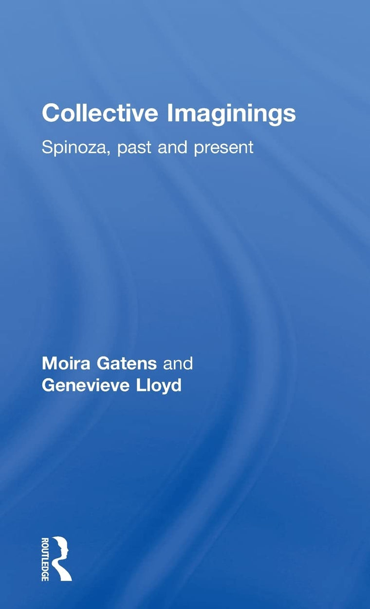 Collective Imaginings: Spinoza, Past and Present