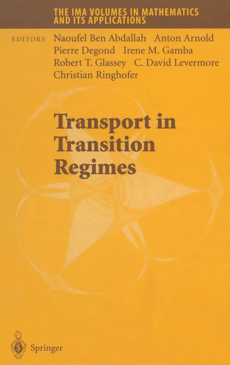Transport in Transition Regimes (The IMA Volumes in Mathematics and its Applications)