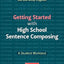 Getting Started with High School Sentence Composing: A Student Worktext