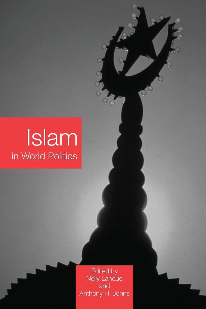 Islam in World Politics (RoutledgeCurzon Advances in Middle East and Islamic Studies)