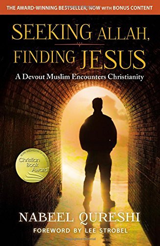 Seeking Allah, Finding Jesus: A Devout Muslim Encounters Christianity — back cover