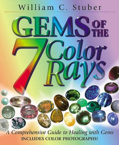 Gems of the Seven Color Rays: A Comprehensive Guide to Healing with Gems