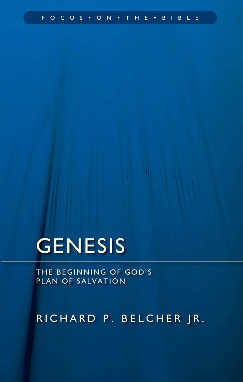 Genesis: The Beginning of Gods Plan of Salvation (Focus on the Bible)